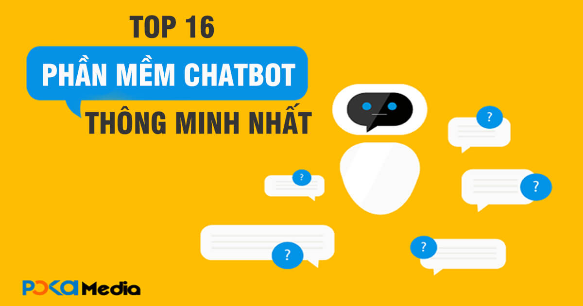 top-16-phan-mem-chatbot-thong-minh-nhat