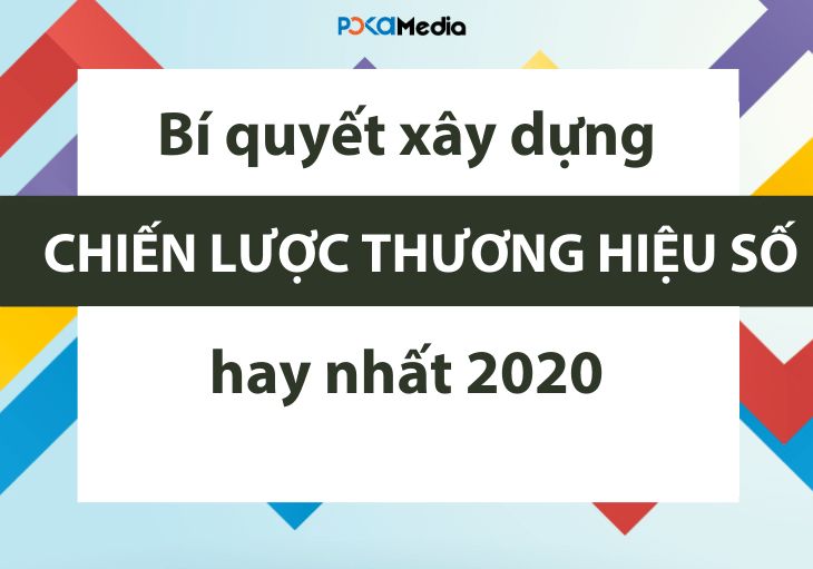 bi-quyet-xay-dung-chien-luoc-thuong-hieu-so-hay-nhat-2020-ft
