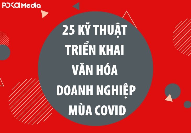 25-ky-thuat-trien-khai-van-hoa-doanh-nghiep-trong-mua-dich-covid1_result
