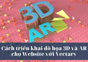 Cách triển khai đồ họa 3D và AR cho Website với Vectary 2 Cách triển khai đồ họa 3D và AR cho Website với Vectary 2