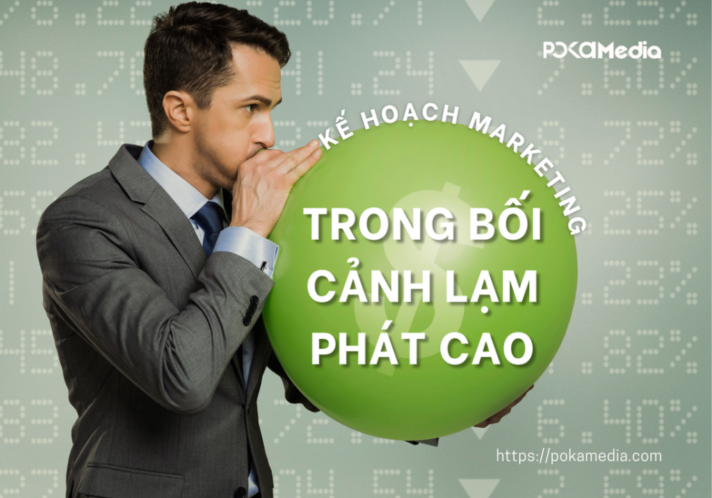 Kế hoạch marketing hiệu quả cho doanh nghiệp SME trong bối cảnh lạm phát cao 3