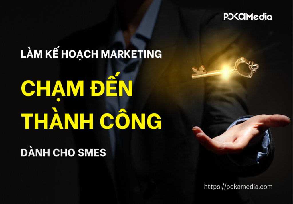 Bí kíp làm marketing hiệu quả giúp SMEs chạm đến thành công 2